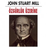Özgürlük Üzerine (1859) / John Stuart Mill