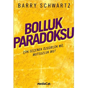 Bolluk Paradoksu (2004) / Barry Schwartz