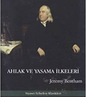 Ahlak ve Yasama İlkeleri (1789) /Jeremy Bentham
