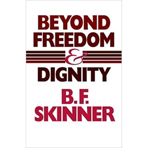 Beyond Freedom and Dignity (1971) / B.F. Skinner