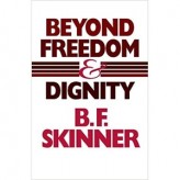 Beyond Freedom and Dignity (1971) / B.F. Skinner