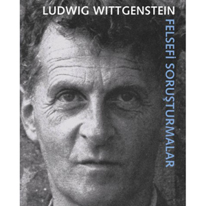 Felsefi Soruşturmalar (1953) / Ludwig Wittgenstein