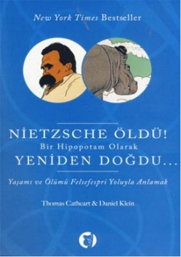 Nietzsche Öldü! Bir Hipopotam Olarak Yeniden Doğdu / Thomas CATHERT, Daniel KLEIN
